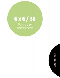 6 x 6 / 36 – Paysage/Landscape